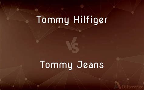 tommy hilfiger tommy jeans difference.